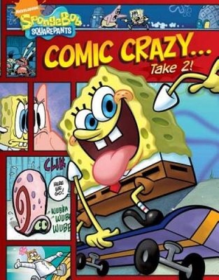 SpongeBob: Comic Crazy... Take 2! (SpongeBob SquarePants) - Paperback - GOOD