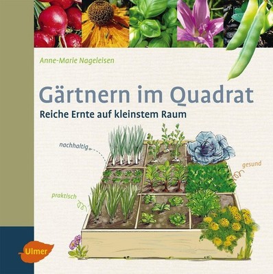 Anne-Marie Nageleisen Nageleisen, Anne-Marie/Gärtnern im Quadrat