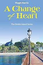 A CHANGE OF HEART By Hugh Harris *Excellent Condition*