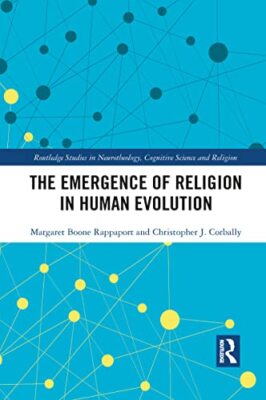 The Emergence of Religion in Human Evolution by Margaret Boone Rappaport, ...