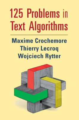 125 Problems in Text Algorithms: with Solutions - Paperback NEW Crochemore, Max