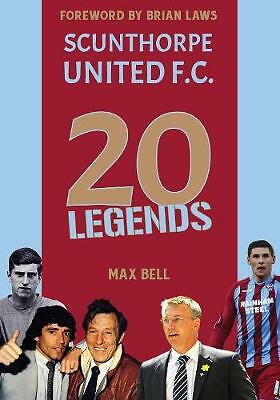20 Legends: Scunthorpe United by Max Bell HARDBACK 9781908847195 - Image 2