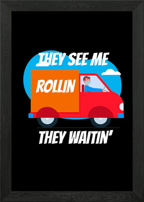They See Me Rollin They Gerahmtes Wandbild Poster Leinwanddruck Bild
