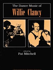 THE DANCE MUSIC OF WILLIE CLANCY By Pat Mitchell *Excellent Condition*