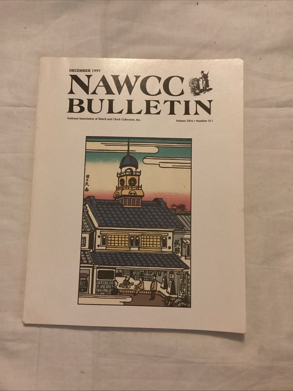 NAWCC Bulletin Watch & Clock Magazine Dec 1997 Vol 39/6 Number 311 Complete