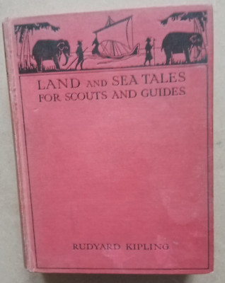 LAND and SEA TALES FOR SCOUTS AND GUIDES by Rudyard Kipling 1923 hb