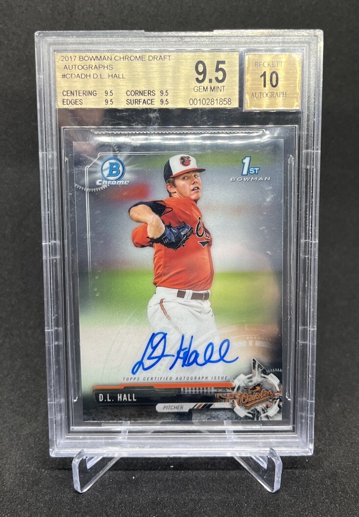 2017 Bowman Chrome Draft Autograph  DL Hall  BGS 9.5 GEM Mint w/10 Auto
