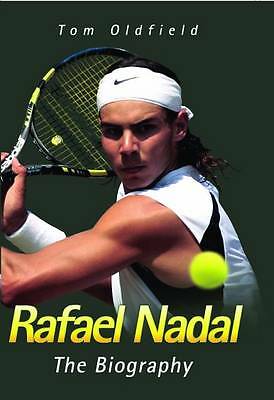 Rafael Nadal: The Biography, Tom Oldfield (Hardcover, 2009), John Blake Publishi