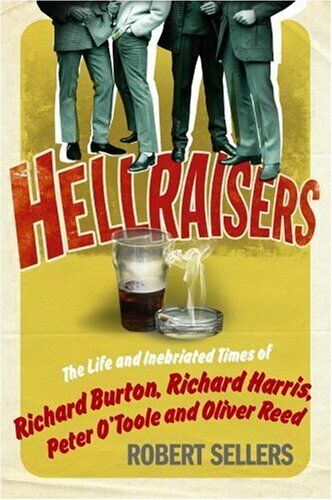Hellraisers: The Life and Inebriated Times of Burton, Harris, O .9781848090170 - Picture 1 of 1