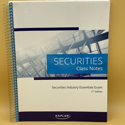 Securities Class Notes - Industry Essentials Exam 2nd Ed Kaplan  Spiralbound