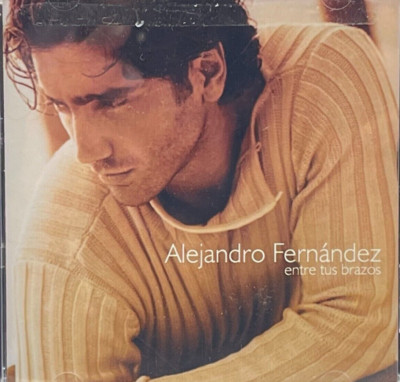 Alejandro Fernández   Entre Tus Brazos - Epic Records - CD DISC ONLY #G487