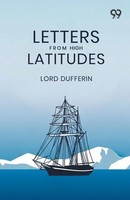 Lord Dufferin | Letters From High Latitudes | Taschenbuch | Englisch (2025)