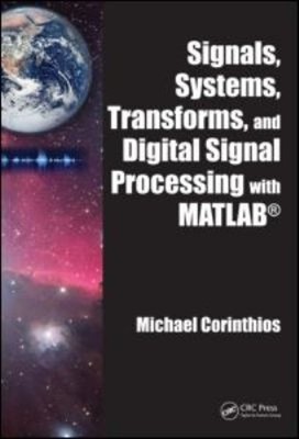 Signals, Systems, Transforms, and Digital Signal Processing with