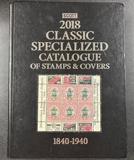 SCOTT 2018 Classic Specialized Catalogue of Stamps & Covers 1840-1940