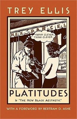 Platitudes: & the New Black Aesthetic (Paperback or Softback)