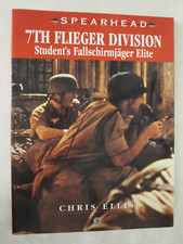 Military History Ser.: 7th Flieger Division : Student's Fallschirmjager Elite