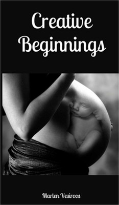 Creative Beginnings (Hardback or Cased Book)