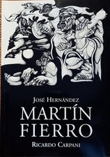 MARTIN FIERRO POR JOSE HERNÁNDEZ ILUSTRADO POR CARPANI
