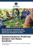 MaríA Ignacia CastañEda DíAz (U. A.) | Kommunikatives Profil Bei Kindern Mit...