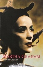 Martha Graham : la memoria ancestral