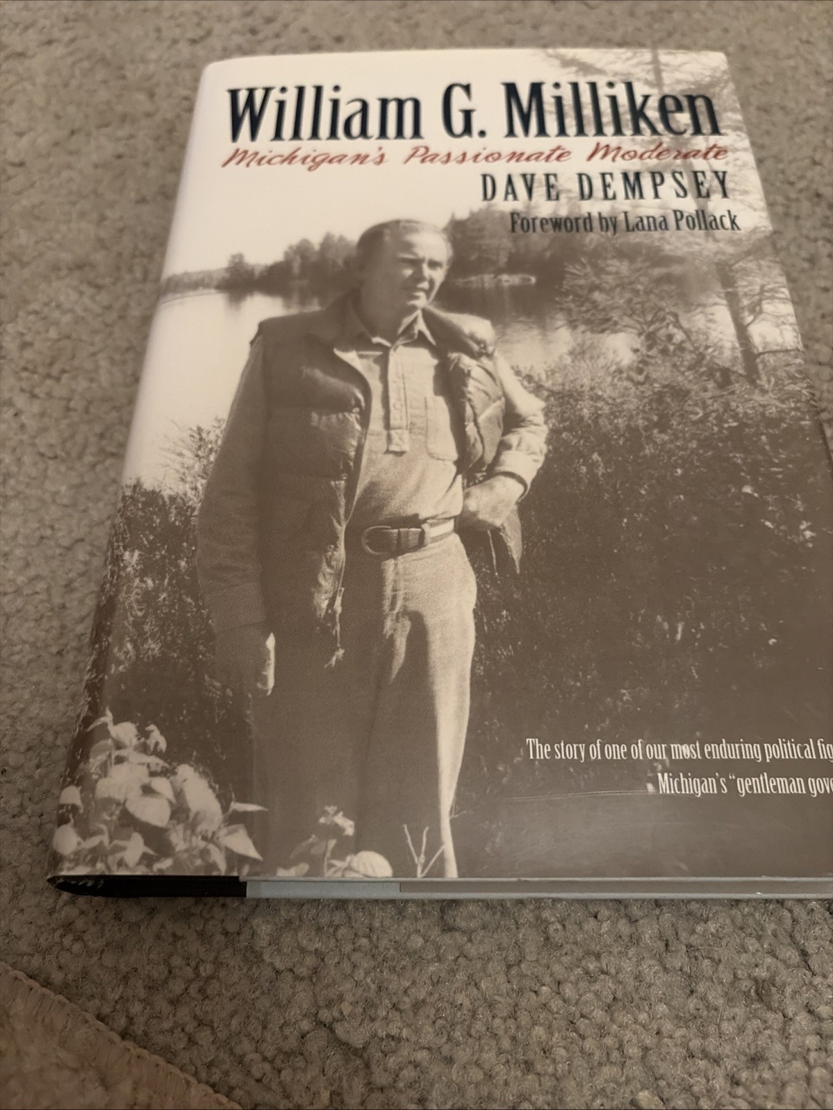 William G. Milliken Signed/Inscribed Michigan's Passionate Moderate B320