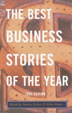 The Best Business Stories of the Year: 2003 Edition by