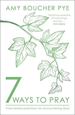 SEVEN WAYS TO PRAY - Paperback NEW AMY, BOUCHER PY 2021