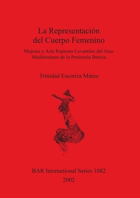 La Arte Rupestre Levantino del Arco Mediterrneo de la Pennsula Ibrica: Mujeres y