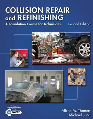 #ad Collision Repair and Refinishing: A Foundation Course for Technicians by Alfred $214.35