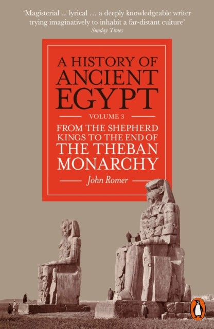 A History of Ancient Egypt, Volume 3 by John Romer (Paperback Book)