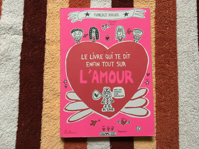 Le Livre Qui Te Dit Enfin Tout Sur L'Amour + Insert ,Super Nana' & ,Super Mec'
