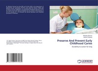 Preserve And Prevent Early Childhood Caries Durability To Sustain For Long Buch