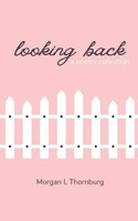 Morgan Thornburg | Looking Back | Taschenbuch | Englisch (2023)
