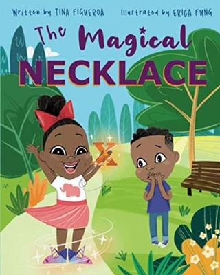 The Magical Necklace -  NEW Tina Figueroa 2021
