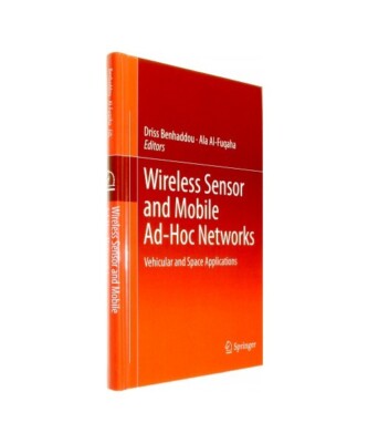 Wireless Sensor and Mobile Ad-Hoc Networks: Vehicular and Space Applications
