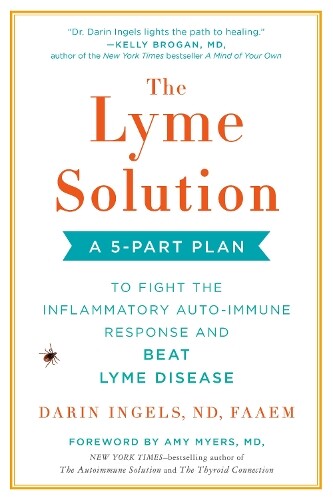 Darin Ingels The Lyme Solution (Tascabile)