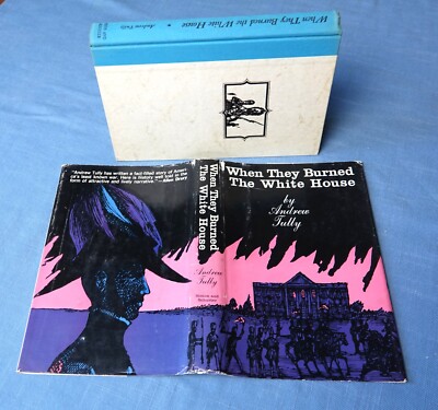 WHEN THEY BURNED THE WHITE HOUSE BY ANDREW TULLY 1961 HC/DJ 1st Ed