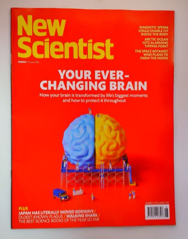 New Scientist weekly magazine 27th June 2026 Ever-changing brain, Magnetic Sperm