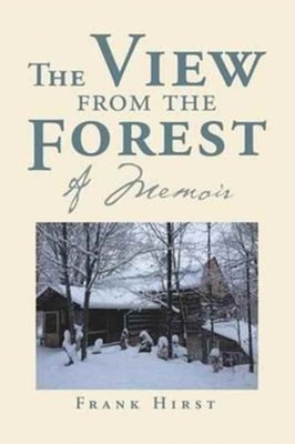 Hirst - View from the Forest  A Memoir - New paperback or softback - 9 - X555z