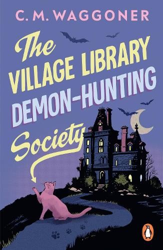 C.M. Waggoner The Village Library Demon Hunting Society (Tascabile)