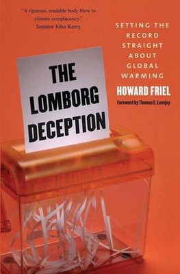 The Lomborg Deception: Setting the Record Straight About Global Warming by Howar