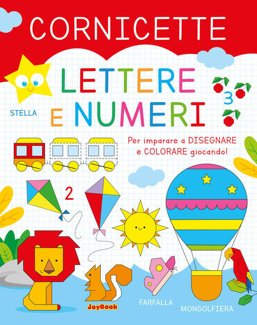 Lettere E Numeri. Cornicette. Ediz. A Colori Joybook 2023