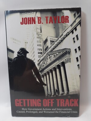 Getting Off Track: How Government Actions and Interventions Caused, Prolonged