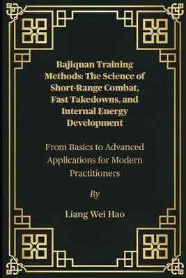 Liang Wei Hao Bajiquan Training Methods (Paperback) (UK IMPORT)