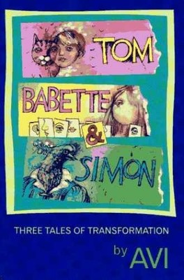 Tom, Babette, and Simon: Three Tales of - Hardcover, by Avi - Acceptable a