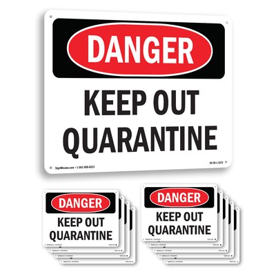 Keep Out Quarantine OSHA Danger Sign Metal, Plastic, Or Decal - 5 or 10 Pack