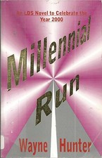 Millennial Run by Wayne Hunter paperback 1999 LDS Mormon