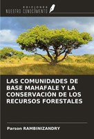 LAS Comunidades DE Base Mahafale Y LA ConservaciÓN DE LOS Recursos Forestales