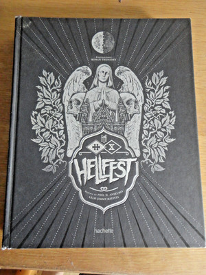 Buch '' HELLFEST '' Lelo Jimmy BATISTA Beil 2015 / 336 Seiten