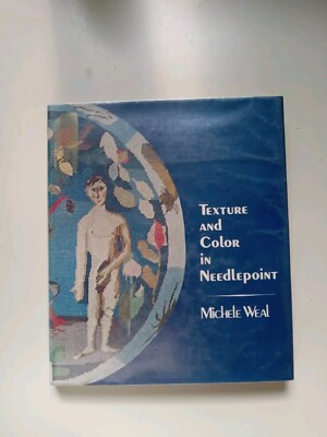 TEXTURE AND COLOR IN NEEDLEPOINT BY MICHELE WEAL 1975 HARDCOVER EX-LIBRARY 